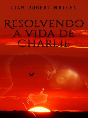 cover image of Resolvendo a vida de Charlie